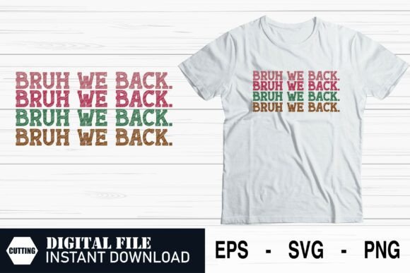 Bruh We Back Funny Quote Design Evaluation